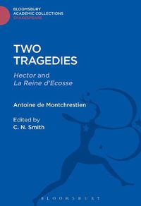 Cover image for Two Tragedies: Hector and La Reine d'Escosse