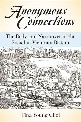 Cover image for Anonymous Connections: The Body and Narratives of the Social in Victorian Britain