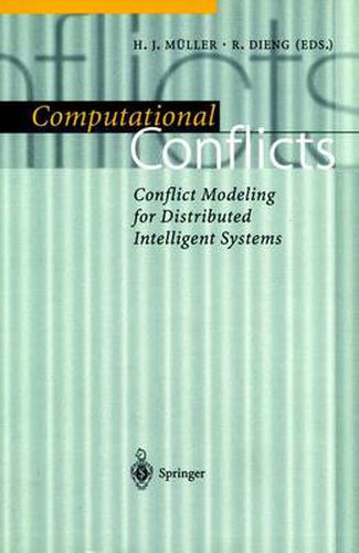 Cover image for Computational Conflicts: Conflict Modeling for Distributed Intelligent Systems