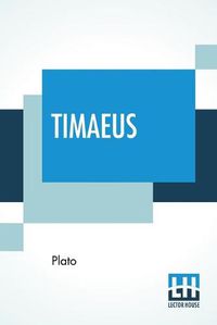 Cover image for Timaeus: Translated By Benjamin Jowett