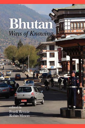 Cover image for Bhutan: Ways of Knowing