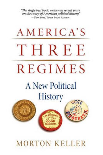 Cover image for America's Three Regimes: A New Political History