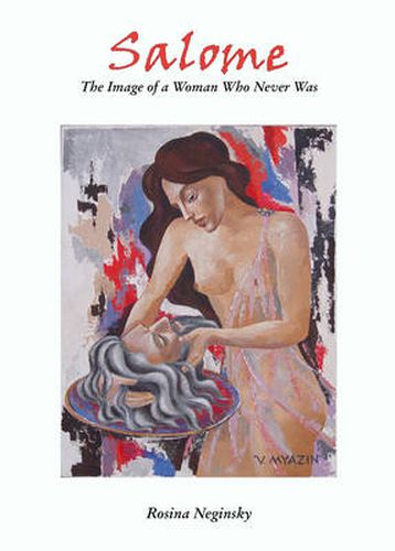 Cover image for Salome: The Image of a Woman Who Never Was; Salome