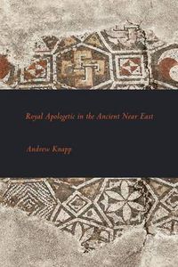 Cover image for Royal Apologetic in the Ancient Near East