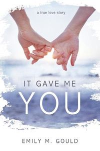 Cover image for It Gave Me You