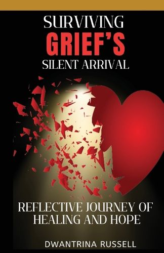Cover image for Surviving Grief's Silent Arrival