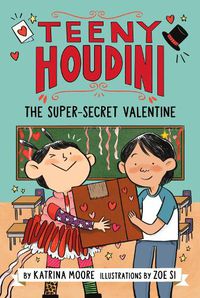Cover image for Teeny Houdini #2: The Super-Secret Valentine