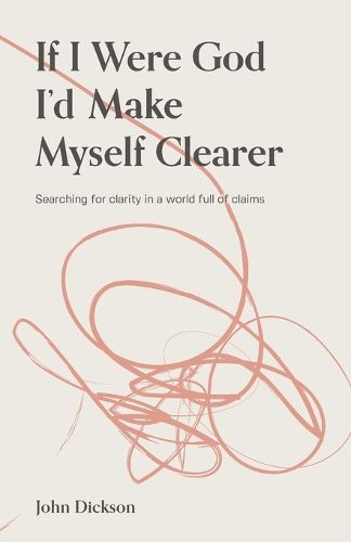 Cover image for If I Were God, I'd Make Myself Clearer
