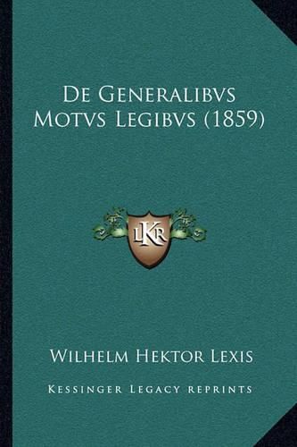 Cover image for de Generalibvs Motvs Legibvs (1859)