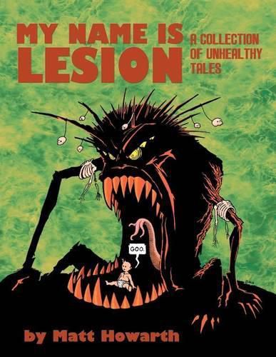 Cover image for My Name Is Lesion: A Collection of Unhealthy Tales