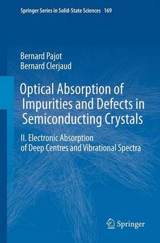 Cover image for Optical Absorption of Impurities and Defects in Semiconducting Crystals: Electronic Absorption of Deep Centres and Vibrational Spectra