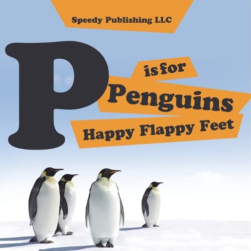 Cover image for P is For Penguins Happy Flappy Feet