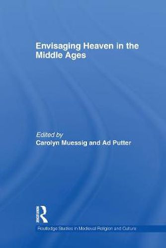 Cover image for Envisaging Heaven in the Middle Ages