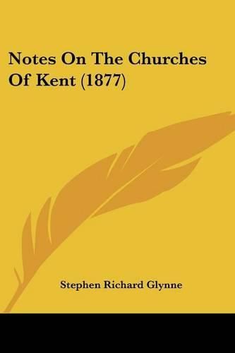 Notes on the Churches of Kent (1877)