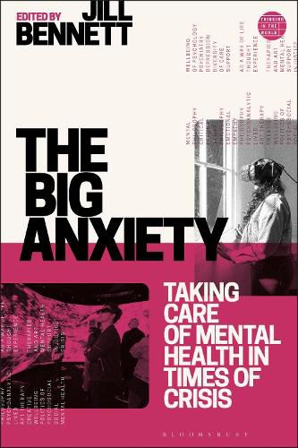 Cover image for The Big Anxiety: Taking Care of Mental Health in Times of Crisis