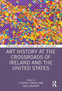 Cover image for Art History at the Crossroads of Ireland and the United States