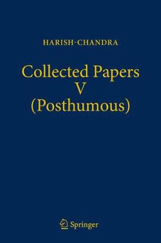 Cover image for Collected Papers V (Posthumous): Harmonic Analysis in Real Semisimple Groups