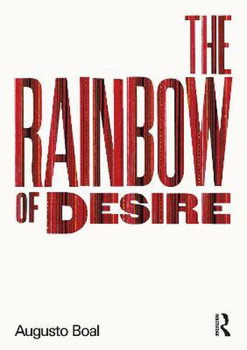 Cover image for The Rainbow of Desire: The Boal Method of Theatre and Therapy