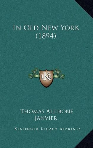 Cover image for In Old New York (1894)