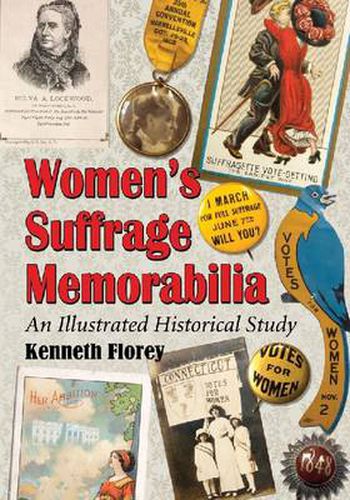 Cover image for Women's Suffrage Memorabilia: An Illustrated Historical Study