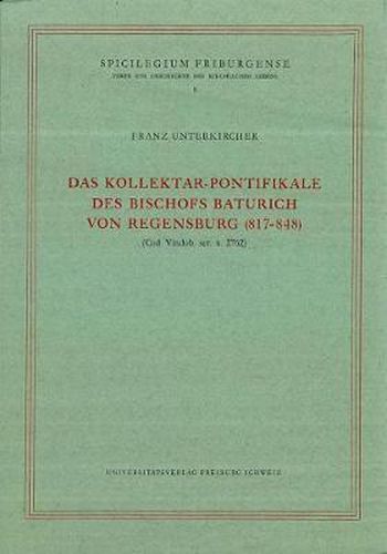 Cover image for Das Kollektar-Pontifikale Des Bischofs Baturich Von Regensburg (817-848)