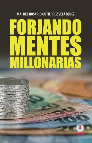 Cover image for Forjando mentes millonarias