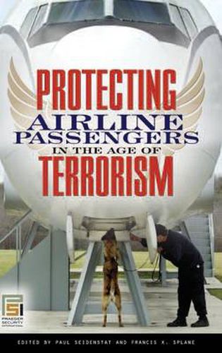 Cover image for Protecting Airline Passengers in the Age of Terrorism