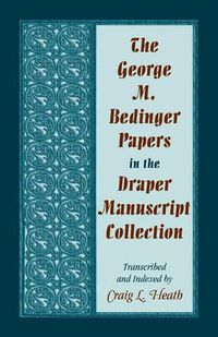 Cover image for The George M. Bedinger Papers in the Draper Manuscript Collection