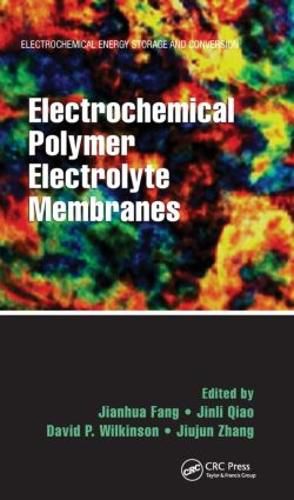 Cover image for Electrochemical Polymer Electrolyte Membranes