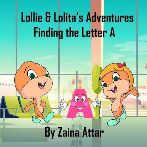Cover image for Lollie and Lolita's Adventures: Finding the Letter A