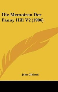 Cover image for Die Memoiren Der Fanny Hill V2 (1906)