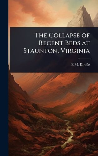 Cover image for The Collapse of Recent Beds at Staunton, Virginia