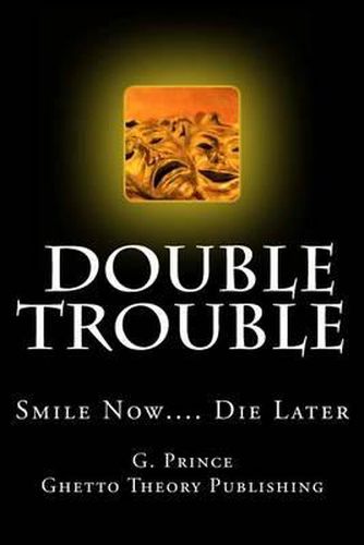 Cover image for Double Trouble: Smile Now.... Die Later