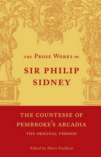 The Countesse of Pembroke's 'Arcadia': Volume 4: Being the Original Version