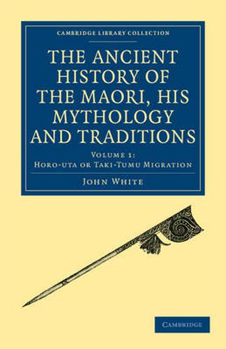 Cover image for The Ancient History of the Maori, his Mythology and Traditions