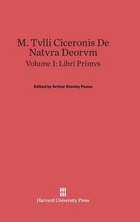 Cover image for M. Tvlli Ciceronis De natvra deorvm, Volume I, Liber primvs