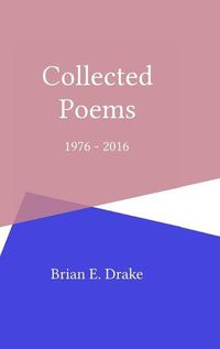 Cover image for Collected Poems 1976 - 2016