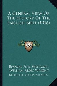 Cover image for A General View of the History of the English Bible (1916)