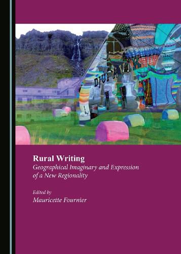 Cover image for Rural Writing: Geographical Imaginary and Expression of a New Regionality