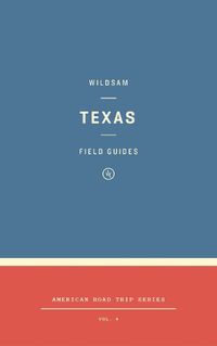 Cover image for Wildsam Field Guides: Texas