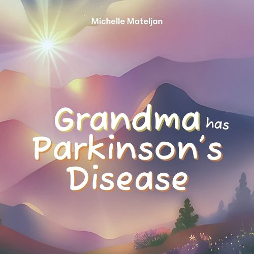 Cover image for Grandma has Parkinson's Disease