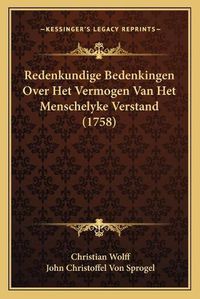 Cover image for Redenkundige Bedenkingen Over Het Vermogen Van Het Menschelyke Verstand (1758)