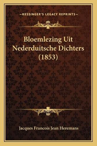 Bloemlezing Uit Nederduitsche Dichters (1853)