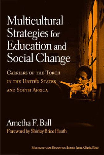 Cover image for Multicultural Strategies for Education and Social Change: Carriers of the Torch in the United States and South Africa