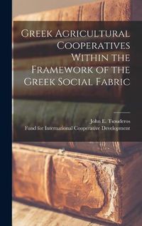 Cover image for Greek Agricultural Cooperatives Within the Framework of the Greek Social Fabric