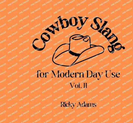 Cover image for Cowboy Slang for Modern Day Use - Vol. II