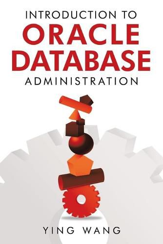 Cover image for Introduction to Oracle Database Administration