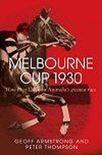 Cover image for Melbourne Cup 1930: How Phar Lap Won Australia's Greatest Race