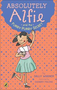 Cover image for Absolutely Alfie and the Furry, Purry Secret