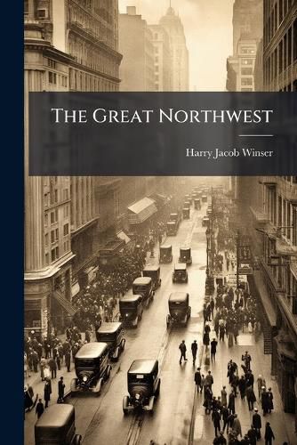 Cover image for The Great Northwest